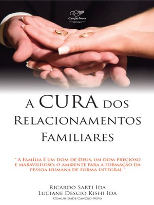 cover image of A cura dos relacionamentos familiares